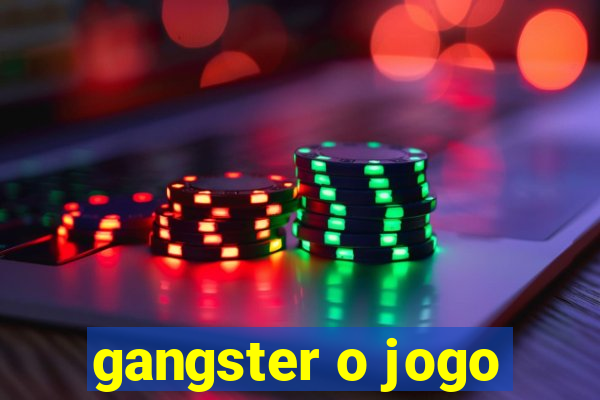 gangster o jogo